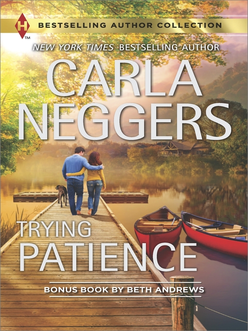 Title details for Trying Patience: A Not-So-Perfect Past by Carla Neggers - Available